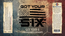 Load image into Gallery viewer, GOT YOUR 6 (Chianti) 750ml